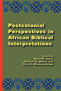 Postcolonial Perspectives in African Biblical Interpretations
