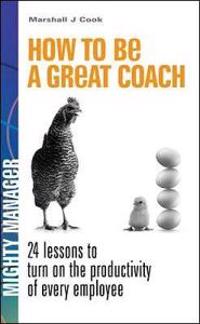 How to be a Great Coach