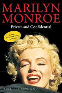 Marilyn Monroe: Private and Confidential