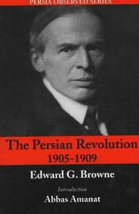 The Persian Revolution of 1905-1909