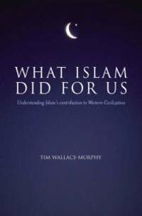What Islam Did For Us