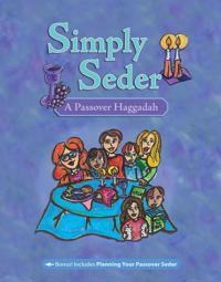 Simply Seder: A Passover Haggadah