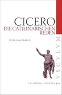 Die Catilinarischen Reden: Lateinisch - Deutsch