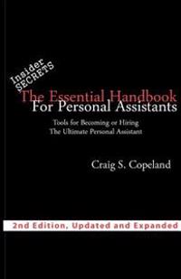 The Essential Handbook for Personal Assistants: Tools for Becoming or Hiring the Ultimate Personal Assistant