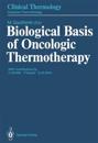 Biological Basis of Oncologic Thermotherapy