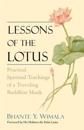 Lessons of the Lotus: Practical Spiritual Teachings of a Traveling Buddhist Monk