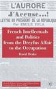 French Intellectuals and Politics from the Dreyfus Affair to the Occupation