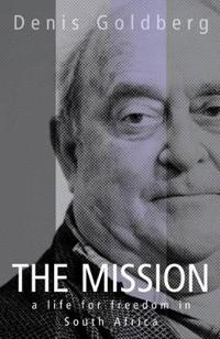 The Mission: A Life for Freedom in South Africa