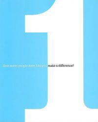 One: How Many People Does It Take to Make a Difference?