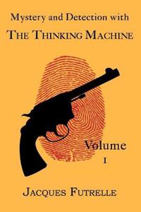 Mystery and Detection With the Thinking Machine