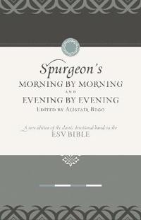 Morning by Morning and Evening by Evening Set: A New Edition of the Classic Devotional Based on the ESV Bible