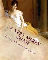 A Very Merry Chase: An Old-Fashioned Regency Romance