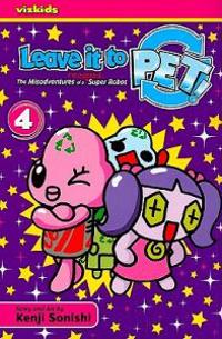 Leave It to Pet!, Volume 4: The Misadventures of a Recycled Super Robot