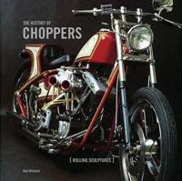 The History of Choppers: Rolling Sculptures