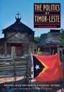 The Politics of Timor-Leste