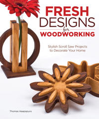 Fresh Designs for Woodworking: Stylish Scroll Saw Projects to Decorate Your Home