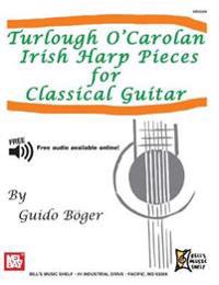 Turlough O'Carolan Irish Harp Pieces for Classical Guitar
