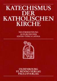 Katechismus Der Katholischen Kirche: Neuubersetzung Aufgrund Der Editio Typica Latina. Taschenbuchausgabe