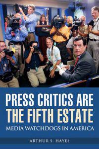 Press Critics are the Fifth Estate