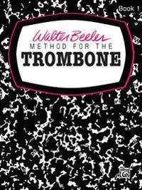 Walter Beeler Method for the Trombone, Bk 1