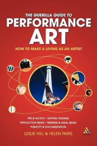 The Guerilla Guide To Performance Art