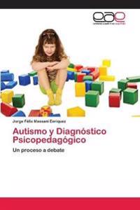 Autismo y Diagnostico Psicopedagogico