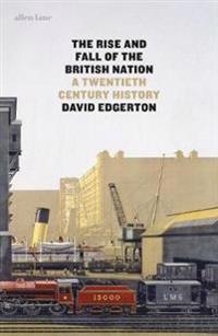The Rise and Fall of the British Nation