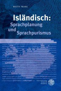 Isländisch: Sprachplanung und Sprachpurismus