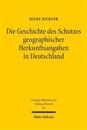 Die Geschichte des Schutzes geographischer Herkunftsangaben in Deutschland