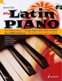 Playing Latin Piano: A New Way to Learn the Samba and Bossa Nova [With CD]