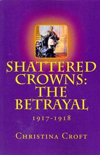 Shattered Crowns: The Betrayal