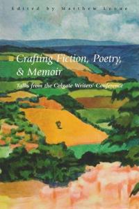 Crafting Fiction, Poetry, and Memoir