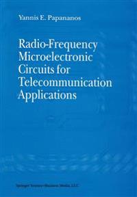 Radio-Frequency Microelectronic Circuits for Telecommunication Applications