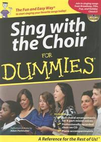 Sing With the Choir for Dummies