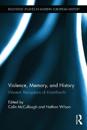 Violence, Memory, and History