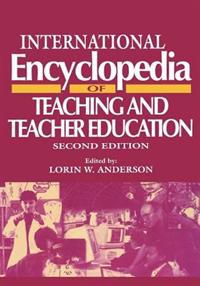 International Encyclopedia of Teaching and Teacher Education
