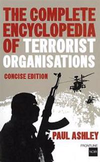 The Complete Encyclopedia of Terrorist Organizations