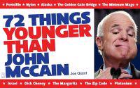 72 Things Younger Than John Mccain
