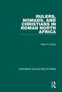 Rulers, Nomads, and Christians in Roman North Africa