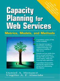 Capacity Planning for Web Services