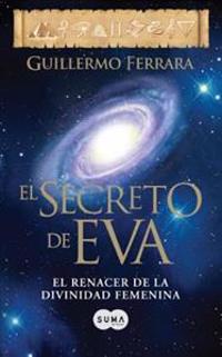 El Secreto de Eva / Eve's Secret = Eve's Secret