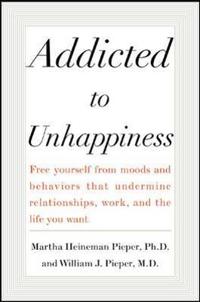 Addicted to Unhappiness
