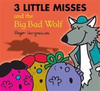 Three Little Miss and the Big Bad Wolf