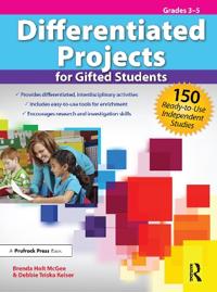 Differentiated Projects for Gifted Students: 150 Ready-To-Use Independent Studies