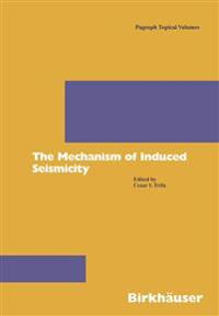 The Mechanism of Induced Seismicity