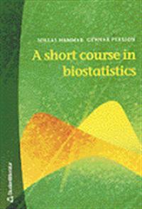 A short course in biostatistics