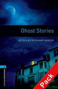 Oxford Bookworms Library: Stage 5: Ghost Stories Audio CD Pack