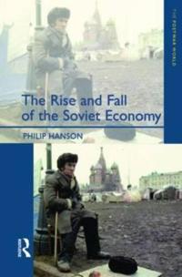 The Rise and Fall of the Soviet Economy