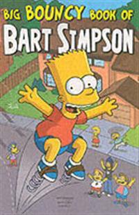 Simpsons comics presents the big bouncy book of bart simpson
