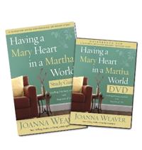 Having a Mary Heart in a Martha World Study Pack